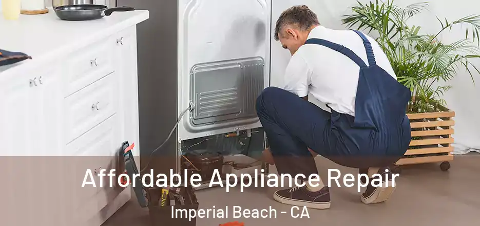 Affordable Appliance Repair Imperial Beach - CA