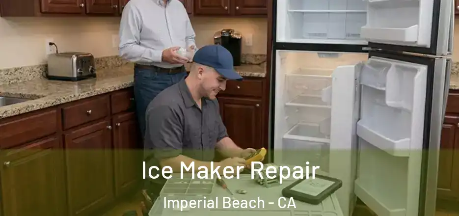 Ice Maker Repair Imperial Beach - CA