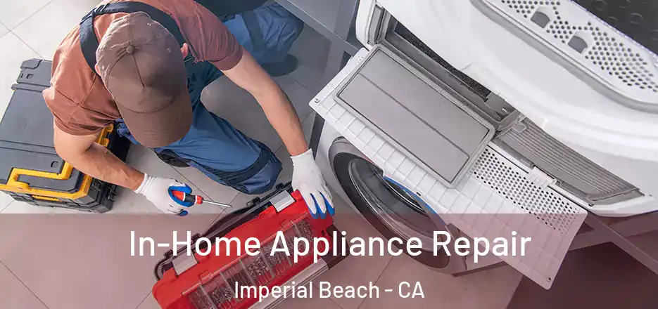  In-Home Appliance Repair Imperial Beach - CA