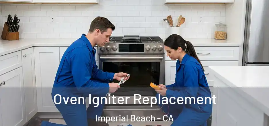 Oven Igniter Replacement Imperial Beach - CA