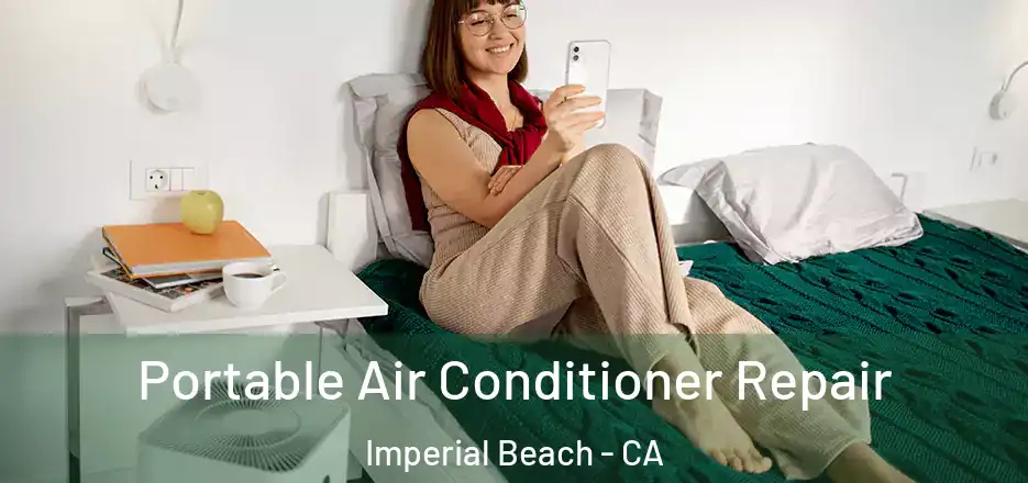 Portable Air Conditioner Repair Imperial Beach - CA