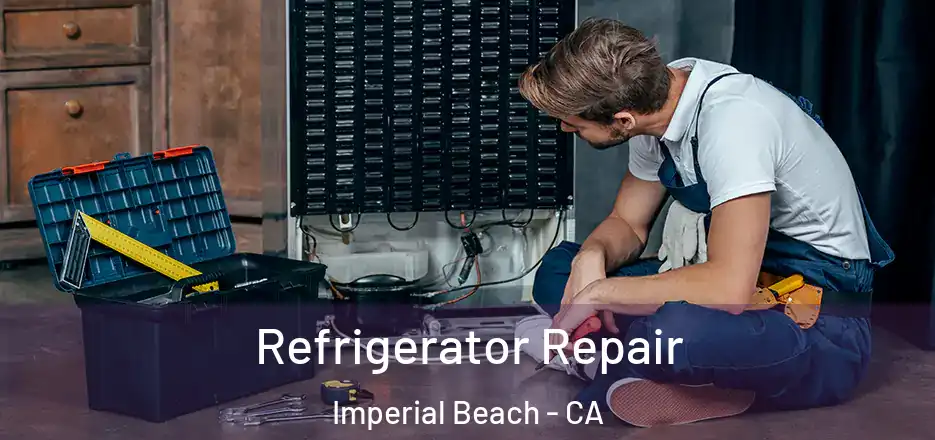 Refrigerator Repair Imperial Beach - CA