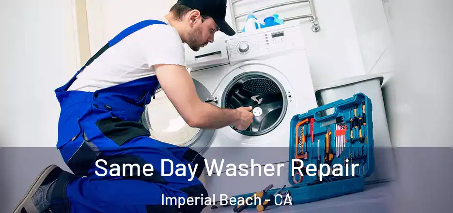 Same Day Washer Repair Imperial Beach - CA