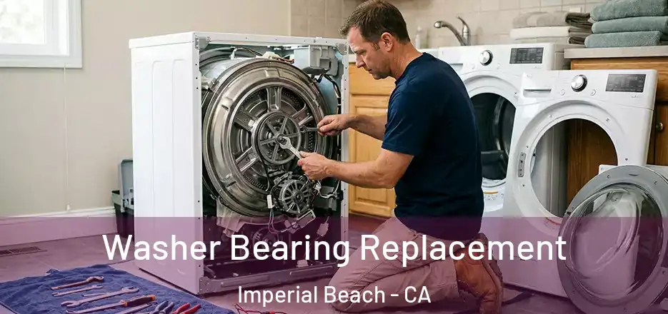 Washer Bearing Replacement Imperial Beach - CA