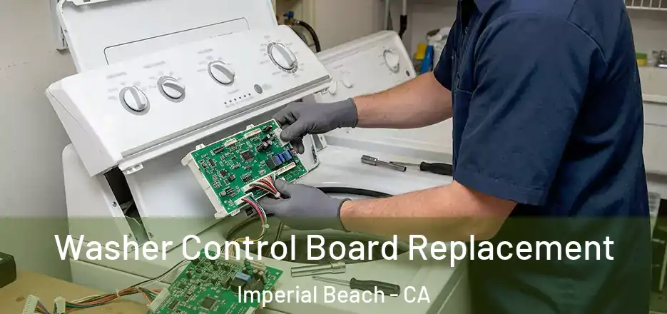Washer Control Board Replacement Imperial Beach - CA